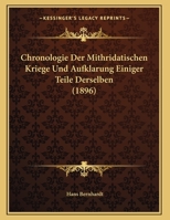 Chronologie Der Mithridatischen Kriege Und Aufklarung Einiger Teile Derselben (1896) 1174233079 Book Cover