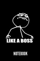 Like A Boss Notebook: Notizbuch mit 110 linierten Seiten Format 6x9 DIN A5 Soft cover matt 1096840340 Book Cover