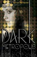 Dark Metropolis 1423163400 Book Cover