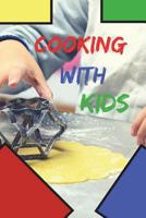 Cooking with Kids: Cooking Lessons for Kids, Fun Cooking with Kids, Kids 6 X 9 Fill in Cookbook 172208409X Book Cover