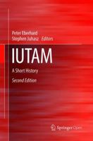 IUTAM: A Short History 3319310615 Book Cover