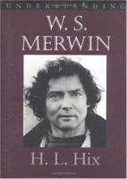 Understanding W. S. Merwin (Understanding Contemporary American Literature) 1570031541 Book Cover