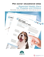 Pet Owner Educational Atlas. Essential Health Care for Puppies and Kittens 8418020733 Book Cover