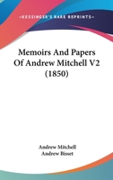 Memoirs And Papers Of Andrew Mitchell V2 1104295148 Book Cover