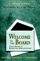 Welcome to the Board: Your Guide to Effective Participation (Jossey Bass Nonprofit & Public Management Series) 0787900893 Book Cover