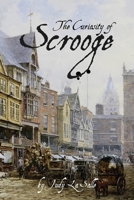 The Curiosity of Scrooge: Scrooge’s determination to solve a mystery brings about a serious crisis. (The Scrooge Years) 1735253200 Book Cover
