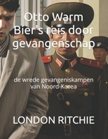 Otto WarmBier's reis door gevangenschap: de wrede gevangeniskampen van Noord-Korea (Dutch Edition) B0CNTYQ6YB Book Cover