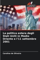 La politica estera degli Stati Uniti in Medio Oriente e l'11 settembre 2001 (Italian Edition) 6207179013 Book Cover