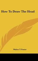 How to Draw the Head 1432588710 Book Cover