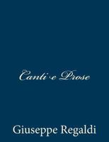Canti e Prose 1481200968 Book Cover