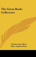 The Great Book-collectors 1523887044 Book Cover