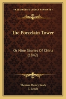 The Porcelain Tower, Or, Nine Stories Of China 9354540678 Book Cover