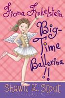 Fiona Finkelstein, Big-Time Ballerina!! 1442474017 Book Cover