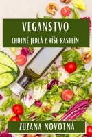 Veganstvo: Chutné Jedlá z Ríse Rastlín (Slovak Edition) 1835793576 Book Cover