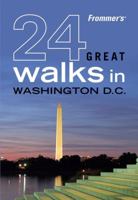 Frommer's 24 Great Walks in Washington D.C. 0470453710 Book Cover