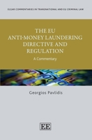 The EU Anti-Money Laundering Directive and Regulation: A Commentary (Elgar Commentaries in Transnational and EU Criminal Law series) 1035347091 Book Cover