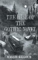 The Rise of the Gothic Novel 0415081823 Book Cover