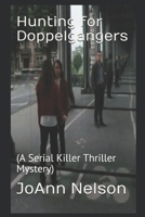 Hunting for Doppelgangers: (A Serial Killer Thriller Mystery) B08L5NSV8Q Book Cover