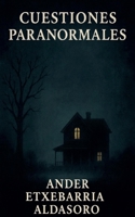 Cuestiones paranormales (Spanish Edition) B0FLJVYB15 Book Cover