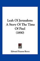 Leah Of Jerusalem: A Story Of The Time Of Paul... 1279265019 Book Cover