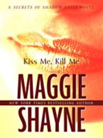 Kiss Me, Kill Me (Secrets of Shadow Falls, #3) 0778328082 Book Cover