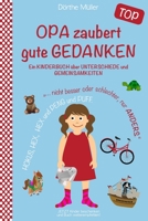 OPA zaubert gute GEDANKEN: Ein KINDERBUCH über UNTERSCHIEDE und GEMEINSAMKEITEN B0CFCTDZN3 Book Cover