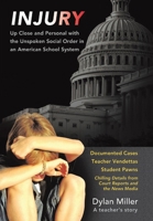 Injury: The Unspoken Social Order in an American School System 1543452884 Book Cover