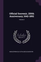 Official souvenir, 250th anniversary; 1642-1892 Volume 2 1341492796 Book Cover