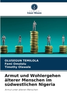 Armut und Wohlergehen �lterer Menschen im s�dwestlichen Nigeria 6202867248 Book Cover
