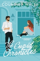 The Cupid Chronicles: A Whimsical Romance (Only Magic in the Building) B0F2ZMTYLY Book Cover