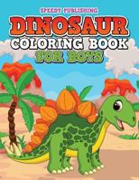 Dinosaur Coloring Book for Toddlers: Fun Dinosaur Coloring Pages 1681859297 Book Cover