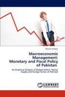 Macroeconomic Management: Monetary and Fiscal Policy of Pakistan 3659264229 Book Cover