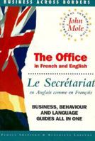 The Office = Le Secretariat: In French and English = En Anglais Comme En Francais (Business Across Borders) 1857880366 Book Cover