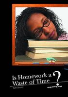 Is Homework a Waste of Time? 1432903551 Book Cover