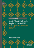 Youth Work Policies in England 2019-2023: Can Open Youth Work Survive? 3031656350 Book Cover