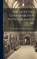 Anzeiger Des Germanischen Nationalmuseums (German Edition) 1019979585 Book Cover