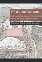 Píntame versos: una de las tantas historias de Costa Rica del siglo XIX B09BT9MXYP Book Cover