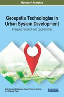 Geospatial Technologies in Urban System Development: Emerging Research and Opportunities 1522536833 Book Cover