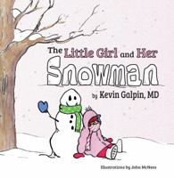 The Little Girl and Her Snowman 1631834835 Book Cover