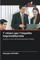7 chiavi per l'impatto imprenditoriale (Italian Edition) 6207985877 Book Cover