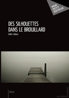 Des silhouettes dans le brouillard (French Edition) 2342043406 Book Cover