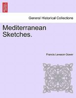 Mediterranean Sketches. 1241036438 Book Cover