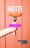 HOTTE: Die schärfste Wurst vom Hamburger Kiez (German Edition) B0DYZG1917 Book Cover