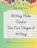 Writing Made Simple: The 5 Stages of Writing B0CK3XMPSW Book Cover