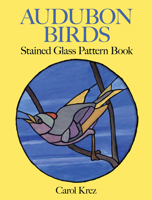 Audubon Birds Stained Glass Pattern Book 0486286258 Book Cover
