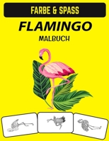 Flamingo Malbuch: Zentangle und Doodle Design Flamingo Malbuch Perfekt für Erwachsene, Jugendliche sowie Kinder B08GDK9NYN Book Cover