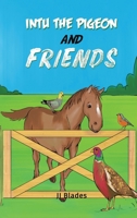 Intu the Pigeon and Friends 1398415383 Book Cover