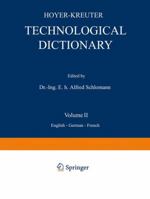 Technological Dictionary: Volume II English German French 3642985432 Book Cover