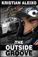 My Life in Story: The Outside Groove 1546573070 Book Cover