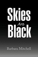 Skies Are Black 1441571841 Book Cover